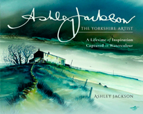 "Ashley Jackson. The Yorkshire Artist. A Lifetime of Inspiration Captured in Watercolour" (Ashley Jackson. El artista de Yorkshire. Una vida de inspiración capturada en acuarela)