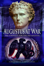 "Augustus at War. The Struggle for the Pax Augusta" (Augusto en guerra. La lucha por la Paz Augusta)