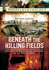 "Beneath the Killing Fields. Exploring the Subterranean Landscapes of the Western Front" (Debajo de los campos de exterminio. Explorando los paisajes subterráneos del frente occidental)
