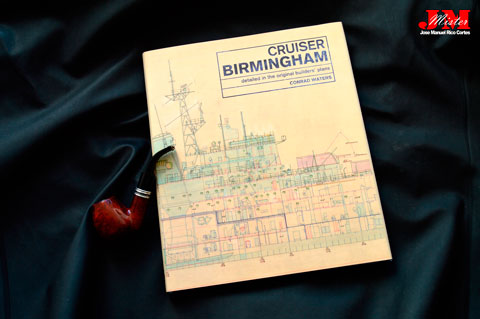 "Cruiser Birmingham. Detailed in the original builders plans" (Crucero Birmingham. Planos originales detallados  de la Construcción)