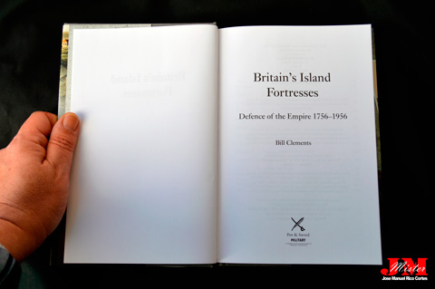 "Britains Island Fortresses. Defence of the Empire, 1756–1956" (Fortalezas de las  islas Británicas. Defensa del Imperio, 1756–1956)