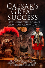Caesar s Great Success (El gran éxito de César. Mantener  al ejército romano en campaña.)