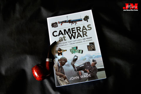 "Cameras at War. Photo Gear that Captured 100 Years of Conflict – From Crimea to Korea" (Cámaras en guerra. Equipo fotográfico que capturó 100 años de conflicto. De Crimea a Corea)