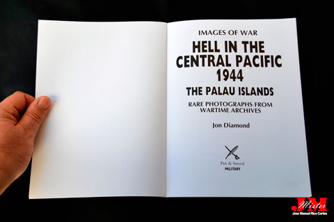 "Images of War - Hell in the Central Pacific 1944. The Palau Islands." (Imágenes de la Guerra - Infierno en el Pacífico Central 1944. Las Islas Palau)