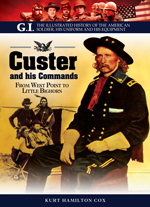 “Custer and His Commands. From West Point to Little Bighorn. " (Custer y sus hombres. De West Point a Little Bighorn.)