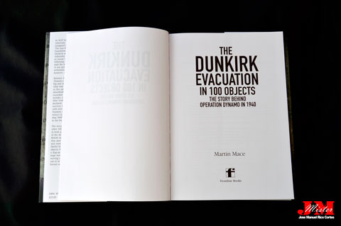"The Dunkirk Evacuation in 100 Objects. The Story Behind Operation Dynamo in 1940" (La evacuación de Dunkerque en 100 objetos. La historia detrás de la operación Dynamo en 1940)