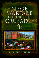 "Siege Warfare during the Crusades" (Guerra de asedio durante las cruzadas)