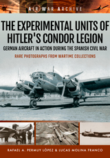 "The Experimental Units of Hitler Condor Legion" (Las Unidades Experimentales de la Legión Cóndor de Hitler)