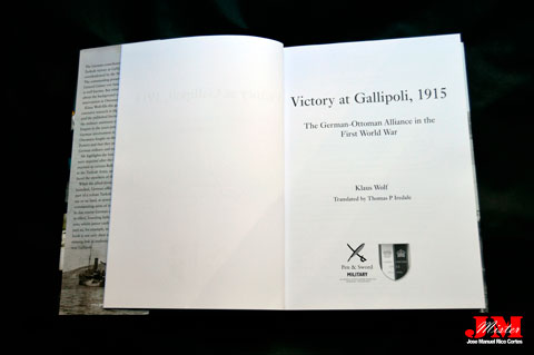 "Victory at Gallipoli, 1915. The German-Ottoman Alliance in the First World War" (Victoria en Gallipoli, 1915. La alianza germano-otomana en la Primera Guerra Mundial)