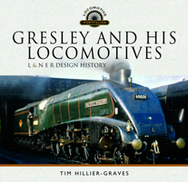 Gresley and his Locomotives (Gresley y sus locomotoras)