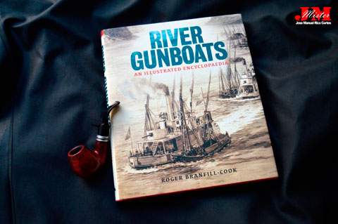  "River  Gunboats. An Illustrated Encyclopaedia" (Cañoneras de Rio. Una Enciclopedia Ilustrada)