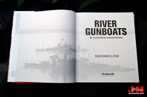  "River  Gunboats. An Illustrated Encyclopaedia" (Cañoneras de Rio. Una Enciclopedia Ilustrada)