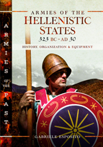 "Armies of the Hellenistic States 323 BC to AD 30. History, Organization and Equipment" (Ejércitos de los Estados helenísticos 323 b.C. a 30 d.C. Historia, organización y equipamiento)