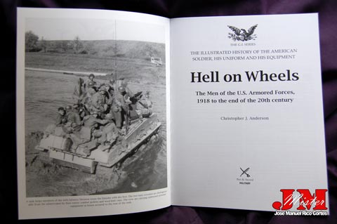 "Hell on Wheels. The Men of the US Armored Forces, 1918 to the end of the 20th century" (Infierno sobre Ruedas. Los hombres de las Fuerzas Blindadas de Los Estados Unidos desde 1918 hasta finales del siglo XX)