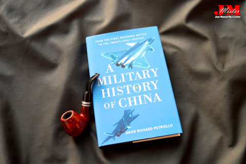  "A Military History of China. From the First Recorded Battle to the Twenty-First Century" (La historia militar de China. Desde la primera batalla registrada hasta el siglo XXI)