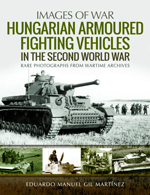 "Hungarian Armoured Fighting Vehicles in the Second World War" (Vehículos de combate blindados húngaros en la Segunda Guerra Mundial)
