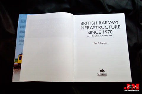 "British Railway Infrastructure Since 1970. An Historical Overview" (Infraestructura ferroviaria británica desde 1970. Una descripción histórica)