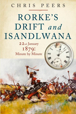 Rorkes Drift and Isandlwana (Barranco de Rorke e Isandlwana. 22 de enero de 1879 minuto a minuto)