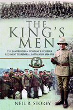 The King s Men. The Sandringham Company and Norfolk Regiment Territorial Battalions, 1914–1918." (Los hombres del rey. La Compañía Sandringham y los Batallones territoriales del regimiento de Norfolk, 1914-1918.)