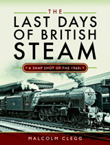 "The Last Days of British Steam. A Snapshot of the 1960s" (Los últimos días del vapor británico. Una instantánea de la década de 1960)