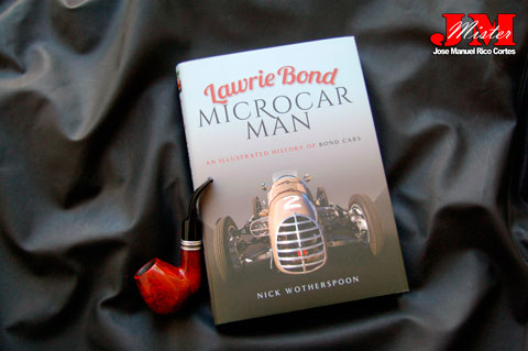 Lawrie Bond Microcar Man. An Illustrated History of Bond Cars" (Lawrie Bond el Hombre de los Micro coches. Una historia ilustrada de los coches Bond)