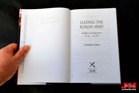 "Leading the Roman Army. Soldiers and Emperors, 31 BC – 235 AD. “(Liderando el ejército romano. Soldados y emperadores, 31 BC - 235 AD)