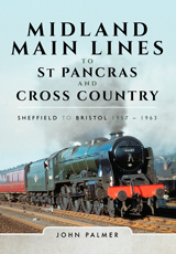 "Midland Main Lines to St Pancras and Cross Country. Sheffield to Bristol, 1957 - 1963." (Midland Líneas Principales a St Pancras y Cross Country. Sheffield a Bristol, 1957 - 1963.)