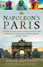 Napoleon - A Guide to the Napoleonic Sites of the Consulate and First French Empire 1799–1815." (El París de Napoleón. Una guía de los sitios napoleónicos del consulado y el primer imperio francés 1799–1815.) 