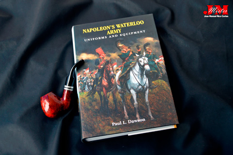 "Napoleon Waterloo Army. Uniforms and Equipment" (El Ejército de Waterloo de Napoleón. Uniformes y Equipamiento)