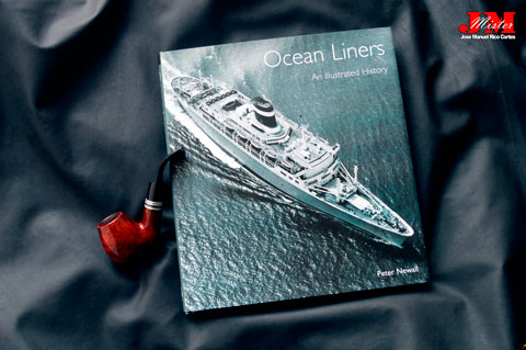 "Ocean Liners. An Illustrated History" (Transatlánticos. Una historia ilustrada)