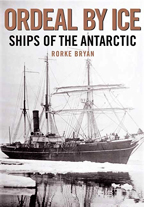 "Ordeal By Ice: Ships of the Antarctic" (Experiencias por el hielo. Barcos de la Antártida)