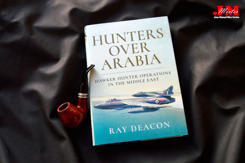 "Hunters over Arabia. Hawker Hunter Operations in the Middle East." (Cazadores sobre Arabia. Operaciones de Cazadores  Hawker en Oriente Medio)