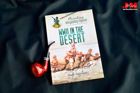"Painting Wargaming Figures. WWII in the Desert" (Pintura de figuras de juegos de guerra. La Segunda Guerra Mundial en el desierto)