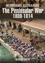  " Wargame Scenarios: The Peninsular War 1808-1814 " (Escenarios para Wargames: La Guerra de la Independencia 1808-1814)