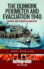 "The Dunkirk Perimeter and Evacuation 1940. France and Flanders Campaign" (El perímetro y la evacuación de Dunkerque  1940. Campaña de Francia y Flandes)