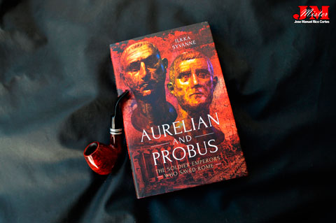 "Aurelian and Probus. The Soldier Emperors Who Saved Rome" (Aureliano y Probo. Los emperadores soldados que salvaron a Roma)