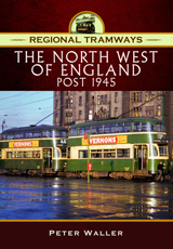  "Regional Tramways - The North West of England, Post 1945" (Tranvías regionales. El noroeste de Inglaterra, después de 1945)