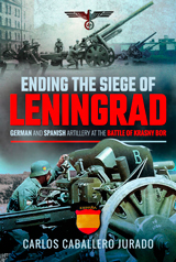 "Ending the Siege of Leningrad. German and Spanish Artillery at the Battle of Krasny Bor." (El fin del asedio de Leningrado. Artillería alemana y española en la batalla de Krasny Bor.)