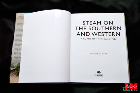 "Steam on the Southern and Western. A New Glimpse of the 1950s and 1960s." (Vapor en el sur y en el oeste. Una nueva visión de los años 50 y 60.)