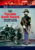 "Terrible Swift Sword. Union Artillery, Cavalry and Infantry, 1861-1865." (Terrible espada rápida. Artillería de la Unión, Caballería e Infantería, 1861-1865.)