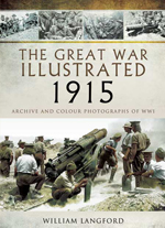 "The Great War Illustrated 1915. Archive and Colour Photographs of WWI" (La Gran Guerra  Ilustrada 1915. Fotografías de archivo y de color de la Primera Guerra Mundial)