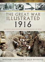 "The Great War Illustrated 1916. Archive and Colour Photographs of WWI" (La Gran Guerra  Ilustrada 1916. Fotografías de archivo y de color de la Primera Guerra Mundial)
