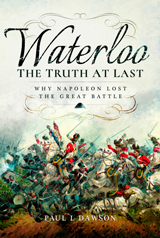 Waterloo: The Truth At Last. Why Napoleon Lost the Great Battle" (Waterloo: La verdad al fin. ¿Por qué Napoleón perdió la gran batalla?