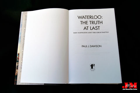 Waterloo: The Truth At Last. Why Napoleon Lost the Great Battle" (Waterloo: La verdad al fin. ¿Por qué Napoleón perdió la gran batalla?