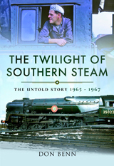 "The Twilight of Southern Steam. The Untold Story 1965 - 1967" (El crepúsculo del vapor del sur. La historia nunca antes contada 1965 - 1967)