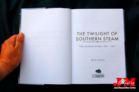 "The Twilight of Southern Steam. The Untold Story 1965 - 1967" (El crepúsculo del vapor del sur. La historia nunca antes contada 1965 - 1967)