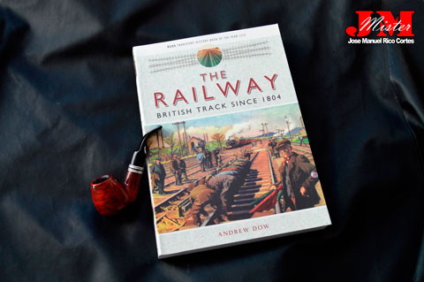  "The Railway - British Track Since 1804" (La vía del tren. Seguimiento británico desde 1804)