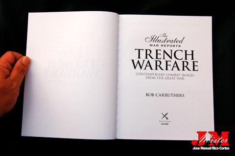 "Trench Warfare. Contemporary Combat Images from the Great War" (Guerra de Trincheras. Imágenes contemporáneas de combate de la Gran Guerra)