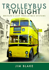 "Trolleybus Twilight“(El Crepúsculo del Trolleybus. Los últimos sistemas de trolebuses de Gran Bretaña)