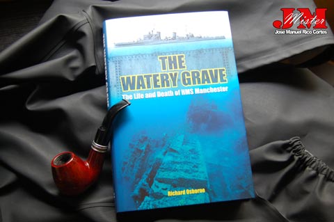 "The Wathery Grave: The Life and Death of the Cruiser HMS Manchester" (La Tumba inundada: Vida y muerte del Crucero HMS Manchester)